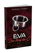 'Eva Svanberg – Die Gräfin der O' ist ein erotischer Roman über Lust, Macht und den geheimen 'Ring der O'.